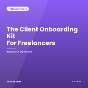 The Freelancer's Client Onboarding Kit