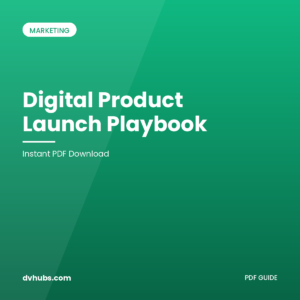 The Digital Product Launch Playbook