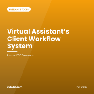 The Virtual Assistant's Client Workflow System